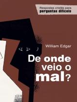 De onde veio o mal