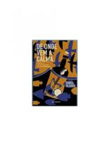 De onde vem a calma De onde vem a calma