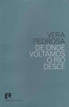 De Onde Voltamos o Rio Desce - BEM-TE-VI EDITORA De Onde Voltamos o Rio Desce - BEM-TE-VI EDITORA