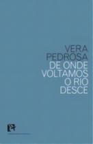 De Onde Voltamos o Rio Desce De Onde Voltamos o Rio Desce