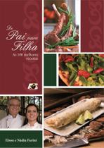 De Pai Para Filha. As 100 Melhores Receitas