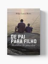 De pai para filho: Histórias de pescador