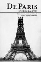 De Paris: Domício da Gama - Alameda Editorial De Paris: Domício da Gama - Alameda Editorial