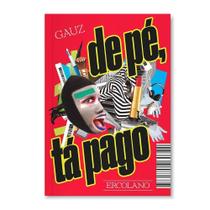 De Pé, Tá Pago De Pé, Tá Pago