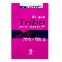 De Que Tribo Eu Sou? - Editora Escala Educacional - De Que Tribo Eu Sou? - Editora Escala Educacional -