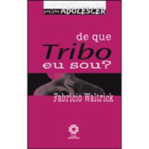 De que tribo eu sou De que tribo eu sou