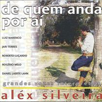 De Quem Anda por Aí - Grandes Vozes Interpretam Aléx Silveir De Quem Anda por Aí - Grandes Vozes Interpretam Aléx Silveir