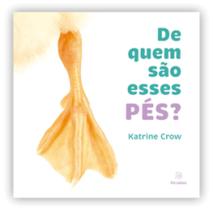 De quem são esses pés