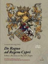De regno - sobre a realeza ao rei de chipre De regno - sobre a realeza ao rei de chipre
