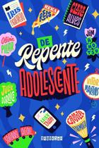 De Repente Adolescente - Antologia De Contos