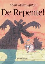 De repente! - MARTINS FONTES