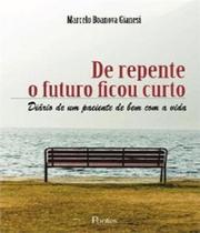 De repente o futuro ficou curto