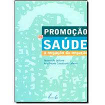 De Saúde: A Negação Da Negação - Vieira e Lent