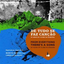 De Tudo Se Faz Canção - 50 Anos Do Clube Da Esquina De Tudo Se Faz Canção - 50 Anos Do Clube Da Esquina