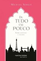 De tudo um pouco: sobre edificios e cidades. - MARTINS - MARTINS FONTES De tudo um pouco: sobre edificios e cidades. - MARTINS - MARTINS FONTES