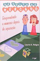 De volta ao mercado - reaprendendo a namorar depois da separacao - NOVA FRONTEIRA