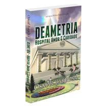 Deametria - Hospital Amor e Caridade - BOOK ESPIRITA