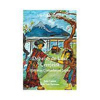 Debaixo de Uma Cerejeira - Histórias Contadas no Japão - DCL