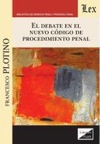 Debate en el nuevo código de procedimiento penal