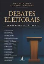 Debates Eleitorais: Prepare-Se Ou Morra!