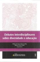 Debates interdisciplinares sobre diversidade e educaçao - LF - LIVRARIA DA FISICA