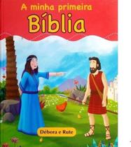 Débora E Rute Vol 13 - A Minha Primeira Bíblia - Susanna Esquerdo - RBA