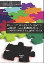 Decada de politicas afirmativas, uma Decada de politicas afirmativas, uma