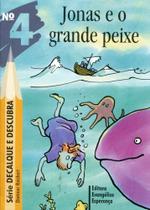 Decalque e Descubra - Volume 4 - Jonas e o Grande Peixe - Esperança Decalque e Descubra - Volume 4 - Jonas e o Grande Peixe - Esperança