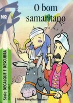 Decalque e Descubra - Volume 7 - O Bom Samaritano - Esperança Decalque e Descubra - Volume 7 - O Bom Samaritano - Esperança