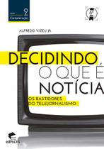 Decidindo o que é notícia: Os bastidores do telejornalismo - 5ª edição