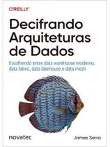 Decifrando arquiteturas de dados Decifrando arquiteturas de dados