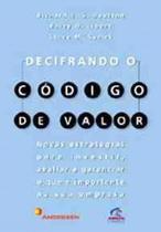Decifrando O Codigo Do Valor - Novas Estrategias Para Investir, Avalia Decifrando O Codigo Do Valor - Novas Estrategias Para Investir, Avalia