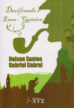 Decifrando O Enem. Química - Editora XYZ