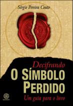 Decifrando o simbolo perdido - BIBLIOMANIA ** Decifrando o simbolo perdido - BIBLIOMANIA **