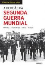 Decisão da Segunda Guerra Mundial, A Moscou, Stalingrado, Kursk, Berlim