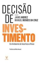 Decisão de investimento: em ambiente de incerteza e risco - Actual Editora - Almedina