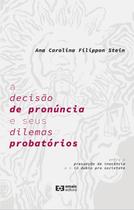 Decisão de Pronúncia e seus Dilemas Probatórios, A