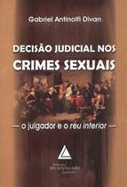 Decisão judicial nos crimes sexuais: O julgador e o réu interior - LIVRARIA DO ADVOGADO