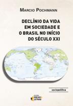 Declínio Da Vida Em Sociedade E O Brasil No Início Do Século Xxi Declínio Da Vida Em Sociedade E O Brasil No Início Do Século Xxi