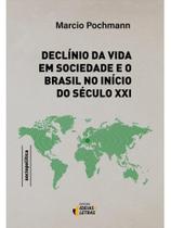 Declínio da vida em sociedade e o brasil no início do século xxi - vol. 1 Declínio da vida em sociedade e o brasil no início do século xxi - vol. 1