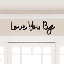 Decoração de parede Dripykiaa Love You Bye Sign 80 cm pendurada Decoração de parede Dripykiaa Love You Bye Sign 80 cm pendurada