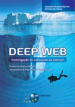 Deep web - investigação no submundo da internet Deep web - investigação no submundo da internet