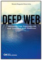Deep web – navegando com segurança em suas interfaces mais modernas - CIENCIA MODERNA