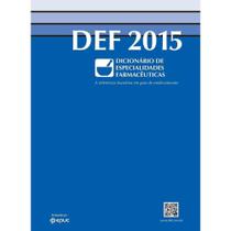 Def dicionario de especialidades farmacêuticas 2015 - EPUC