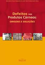 Defeitos nos Produtos Cárneos: Origens e Soluções