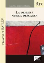 Defensa nunca descansa, la Defensa nunca descansa, la