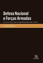 Defesa Nacional e Forças Armadas - uma Persp. do Dir. Militar da Segurança em Estado Const. Democ. - ALMEDINA Defesa Nacional e Forças Armadas - uma Persp. do Dir. Militar da Segurança em Estado Const. Democ. - ALMEDINA