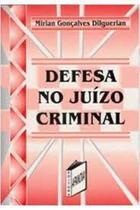 Defesa no Juízo Criminal - LETRAS JURIDICAS Defesa no Juízo Criminal - LETRAS JURIDICAS