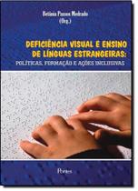Deficiência Visual e Ensino de Línguas Estrangeira: Políticas, Formação e Ações Inclusivas - PONTES