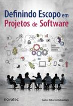Definindo escopo em projetos de software - NOVATEC Definindo escopo em projetos de software - NOVATEC